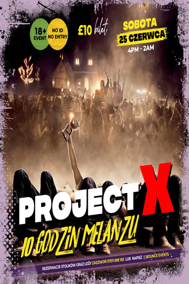 ★ Project X ★ 10h Absolutnego Melanżu ★