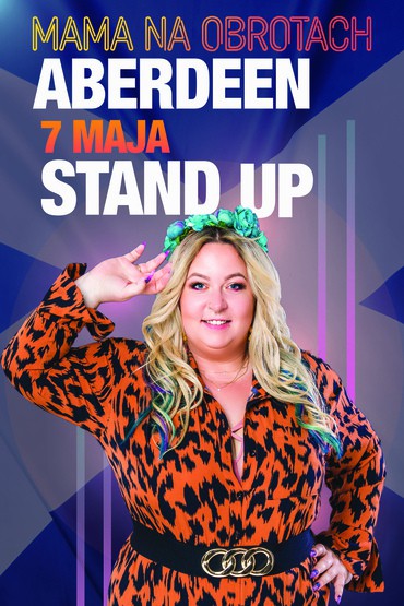 Mama Na Obrotach - Stand-Up Aberdeen