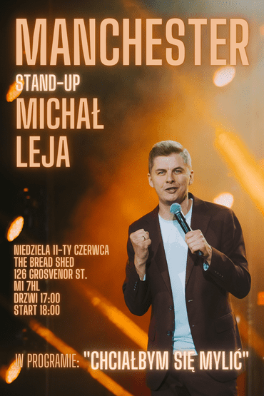 Michał Leja - 'Chciałbym Się Mylić' | Stand-Up Manchester