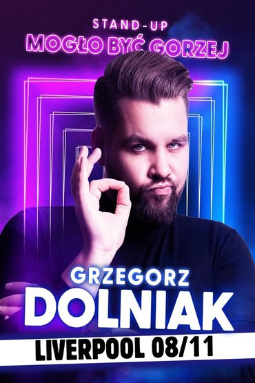 Grzegorz Dolniak w programie „Mogło Być Gorzej” | Stand-Up Liverpool