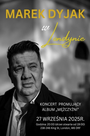 MAREK DYJAK W LONDYNIE – KONCERT PROMUJĄCY NOWĄ PŁYTĘ “MĘŻCZYŹNI”!