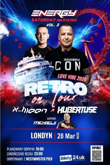 28 marca - Energy Saturday na statku Vol. 2 | DJ Hubertus (Energy2000) & DJ X-Meen DJ Michael K | Retro on Tour 