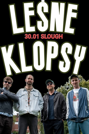 LESNE KLOPSY-stand up | Slough