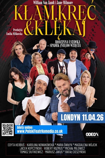 "Kłam, kręć i klękaj" spektakl komediowy w Londynie 11.04.2026