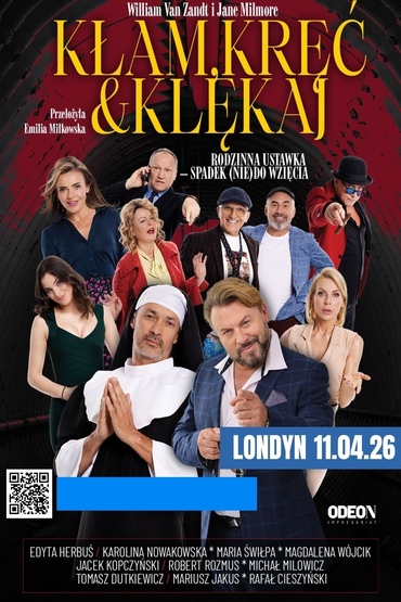 "Kłam, kręć i klękaj" spektakl komediowy w Londynie 11.04.2026