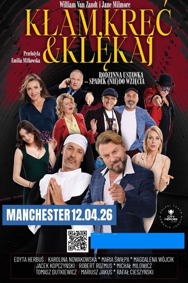 "Kłam, kręć i klękaj" spektakl komediowy w Manchester 12.04.2026