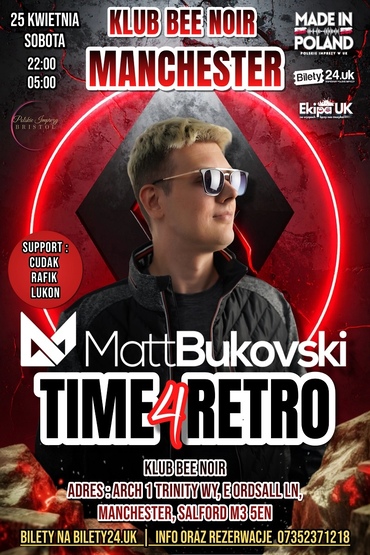MATT BUKOVSKI | TIME4RETRO | DJ RAFIK - DJ CUDAK - DJ LUKON | Manchester